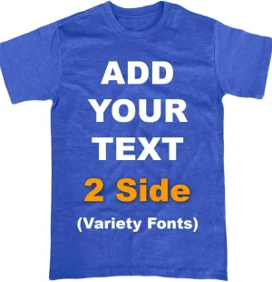 Custom T Shirts Front & Back Add Your Text Ultra Soft for Men & Women Cotton T Shirt